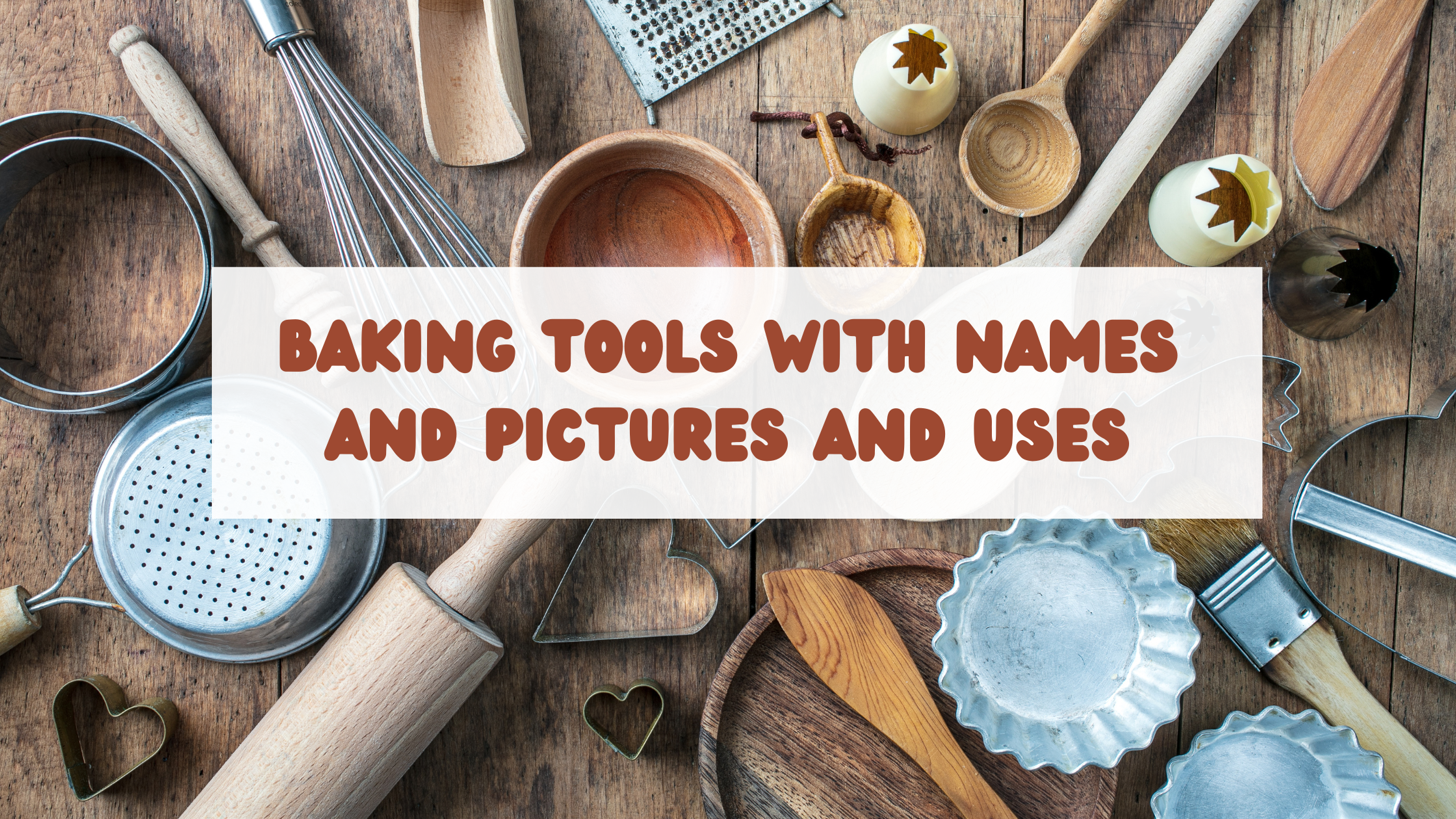 Baking Tools: Names, Pictures, and Uses